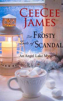 The Frosty Taste of Scandal_An Angel Lake Mystery