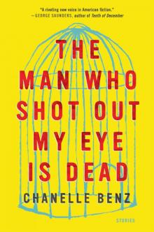 The Man Who Shot Out My Eye Is Dead