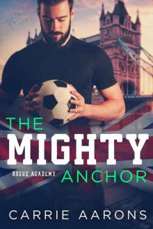 The Mighty Anchor: Rogue Academy, Book Three