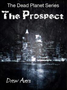 The Prospect (Dead Planet Series Prequel) (The Dead Planet Series)