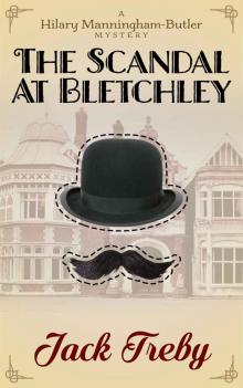 The Scandal At Bletchley (Hilary Manningham-Butler Book 1)