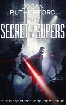 The Secret of the Supers (The First Superhero Book 4)