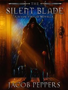 The Silent Blade: A Seven Virtues Novella