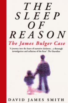 The Sleep of Reason: The James Bulger Case