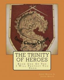 The Trinity of Heroes (I Will Protect You Book 1)