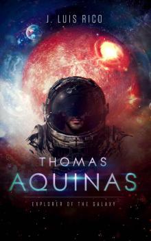 Thomas Aquinas, Explorer of the galaxy (Thomas Aquinas series)