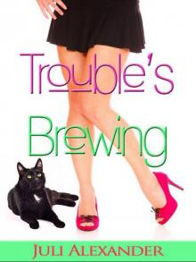 Trouble's Brewing (Stirring Up Trouble)