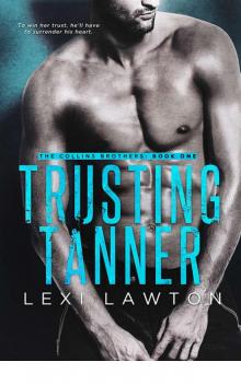 Trusting Tanner (The Collins Brothers)