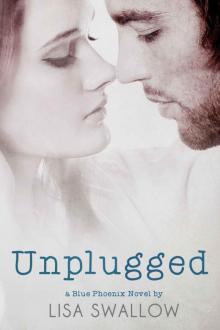 Unplugged: A Blue Phoenix Book