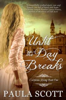 Until the Day Breaks (California Rising Book 1)