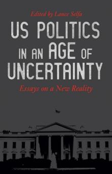 US Politics in an Age of Uncertainty