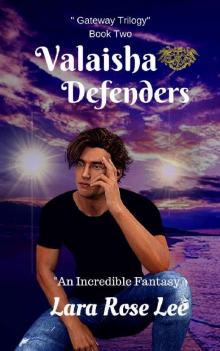 Valaisha Defenders: An Incredible Fantasy (Gateway Trilogy Book 2)