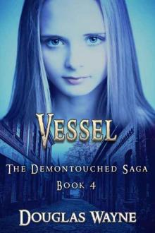 Vessel: The Demontouched Saga (Book 4)