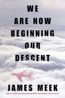 We Are Now Beginning Our Descent