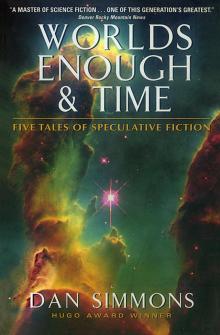 Worlds Enough & Time