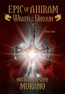 Wrath of the Urkuun (Epic of Ahiram Book 2)