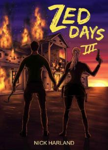 Zed Days (Book 3): Zed Days III