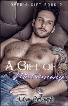 A Gift of Matrimony (Lover's Gift Book 2)