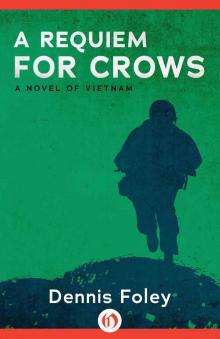 A Requiem for Crows: A Novel of Vietnam