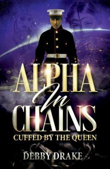 Alpha in Chains_Cuffed by the Queen