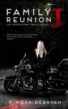 Apocalypse Family (Book 2): Family Reunion J