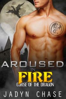 Aroused In Fire (Curse 0f The Dragon Book 2)