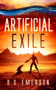 Artificial Exile