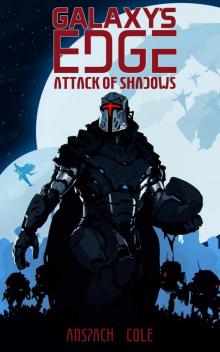 Attack of Shadows (Galaxy's Edge Book 4)