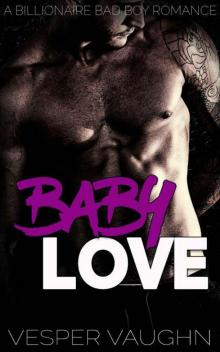 Baby Love: A Bad Boy Billionaire Romance