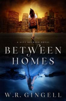 Between Homes (The City Between Book 5)