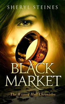 Black Market (The Wizard Hall Chronicles Book 2)