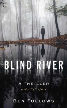 Blind River: A Thriller