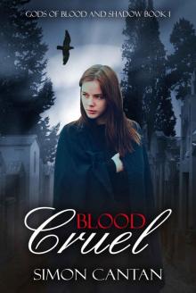 Blood Cruel (Gods of Blood and Shadow Book 1)