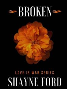 BROKEN: A Dark Mystery Romance (LOVE IS WAR Book 2)