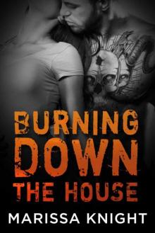 Burning Down the House (Skull Crackers Motorcycle Club)