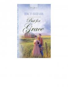 But For Grace (HEARTSONG PRESENTS - HISTORICAL)