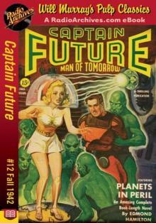 Captain Future 12 - Planets in Peril (Fall 1942)