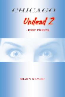 Chicago Undead (Book 2): Deep Freeze