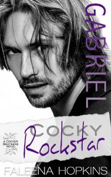 Cocky Rockstar: Gabriel Cocker (Cocker Brothers of Atlanta Book 10)