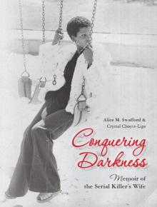 Conquering Darkness Memoir of the Serial Killer's Wife