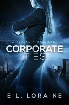 Corporate Ties (Silken Ties Book 1)