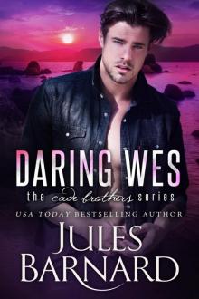 Daring Wes: Cade Brothers Series