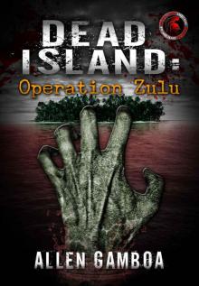 Dead Island:Operation Zulu