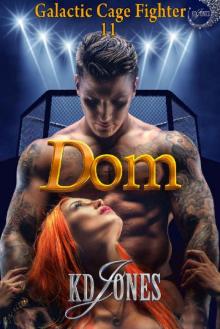 Dom (Galactic Cage Fighters Series Book 11)