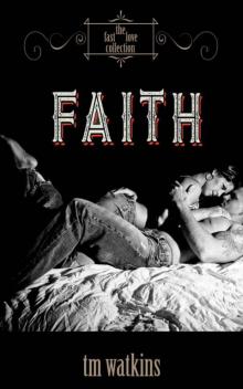 Faith (The Fast Love Collection Book 1)