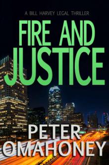 Fire and Justice_A Legal Thriller