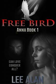 Free Bird (Anna Series Book 1)