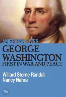 George Washington: First In War And Peace