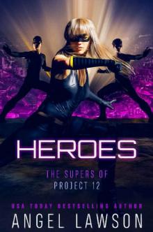 Heroes: Supers of Project 12: Reverse Harem Heroes