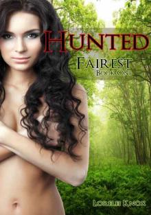 Hunted (First Time Erotic Fairy Tale) (Fairest)